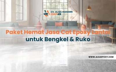 Paket Hemat Jasa Cat Epoxy Lantai untuk Bengkel & Ruko